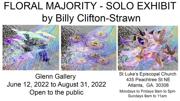 Billy Clifton-Strawn's FLORAL MAJORITY Exhibit Comes to the Glenn Gallery 
