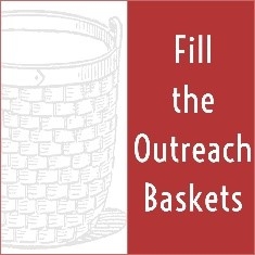 Fill the Outreach Baskets