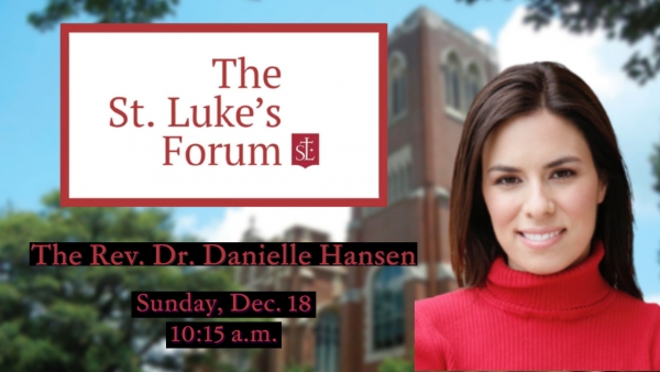 The St. Luke's Forum: The Rev. Dr. Danielle Hansen