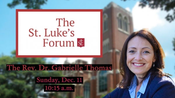 The St. Luke's Forum: Meet The Rev. Dr. Gabrielle Thomas 